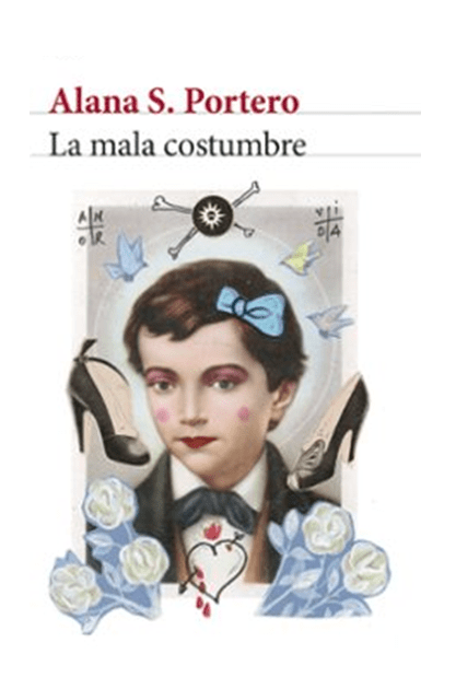 Alana S. Portero La mala costumbre